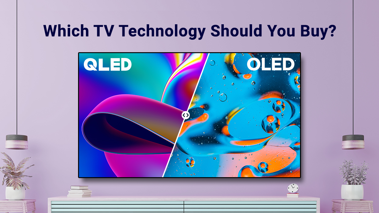 QLED Or OLED: Which TV Technology Should You Buy?